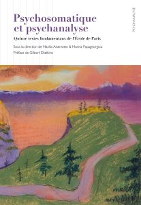 Lire la suite à propos de l’article Psychosomatique et psychanalyse<br/>Quinze textes fondamentaux de l’École de Paris