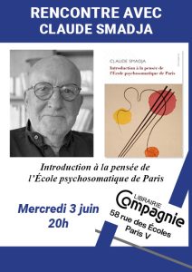 Lire la suite à propos de l’article Soirée autour du livre « Introduction à la pensée de l&rsquo;École psychosomatique de Paris » de Claude Smadja